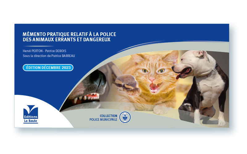 Mémento pratique relatif à la police des Animaux errants et Dangereux