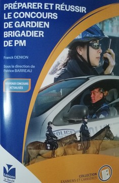 Préparer et Réussir le Concours de Gardien-Brigadier de Police Municipale (Interne et Externe)