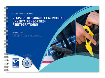 Registre des armes et munitions (Inventaire - Sorties - Réintégrations)