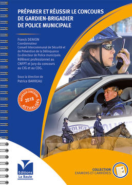 Préparer et Réussir le Concours de Gardien-Brigadier de Police Municipale (Interne et Externe)